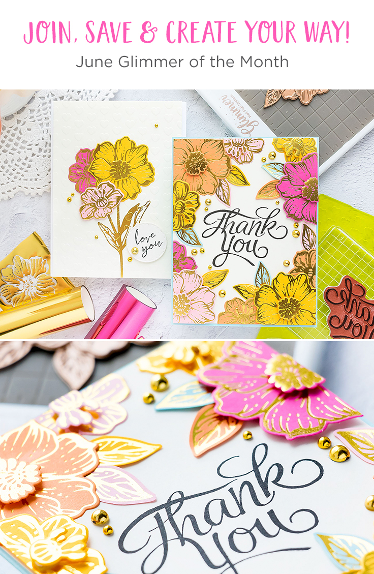 Spellbinders June 2019 Glimmer Hot Foil Kit of the Month is Here – Radiant Flowers. The Glimmer Hot Foil membership subscription includes an exclusive Glimmer Hot Foil Plate Set + One Roll of Foil.