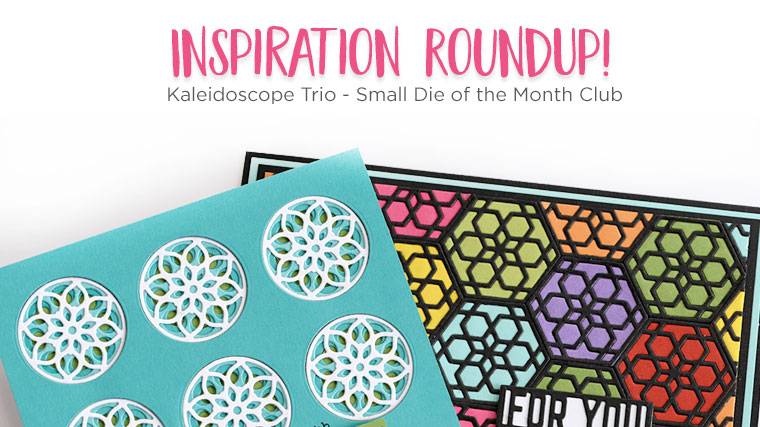Spellbinders Inspiration Roundup - Kaleidoscope Trio - Small Die of the Month Club