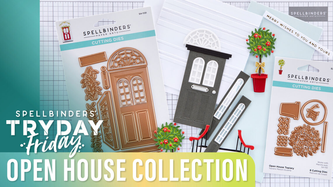 ﻿Open House Collection ﻿| Spellbinders Live
