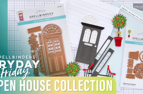 ﻿Open House Collection ﻿| Spellbinders Live