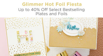 Glimmer Hot Foil Stamping Inspiration Round-Up