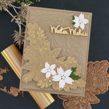 October 2022 Glimmer Hot Foil Kit of the Month Preview & Tutorials – Poinsettia Spray