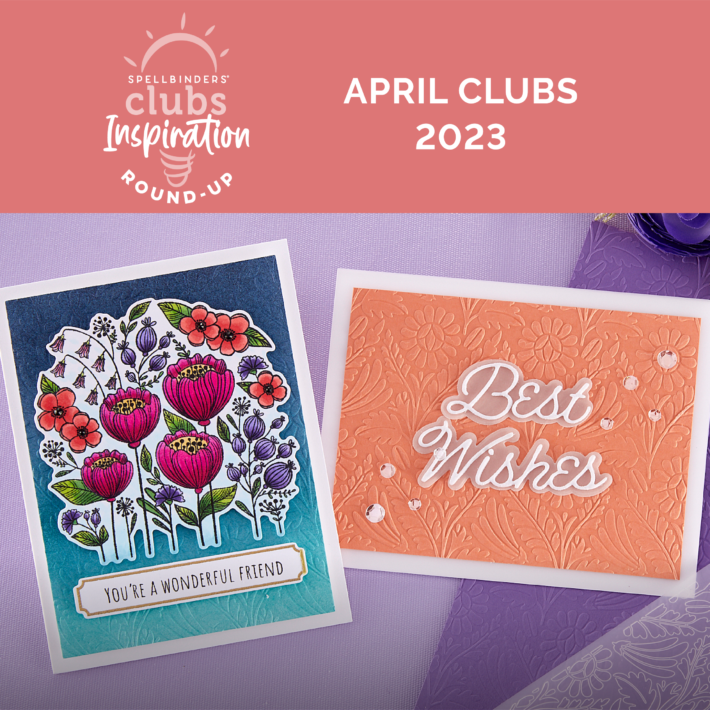 April 2023 Clubs Inspiration Roundup!
