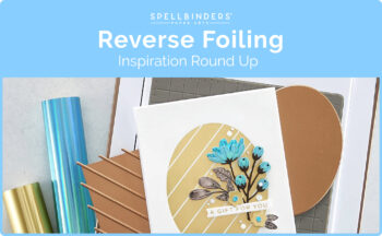 Reverse Foiling Inspiration Round-Up