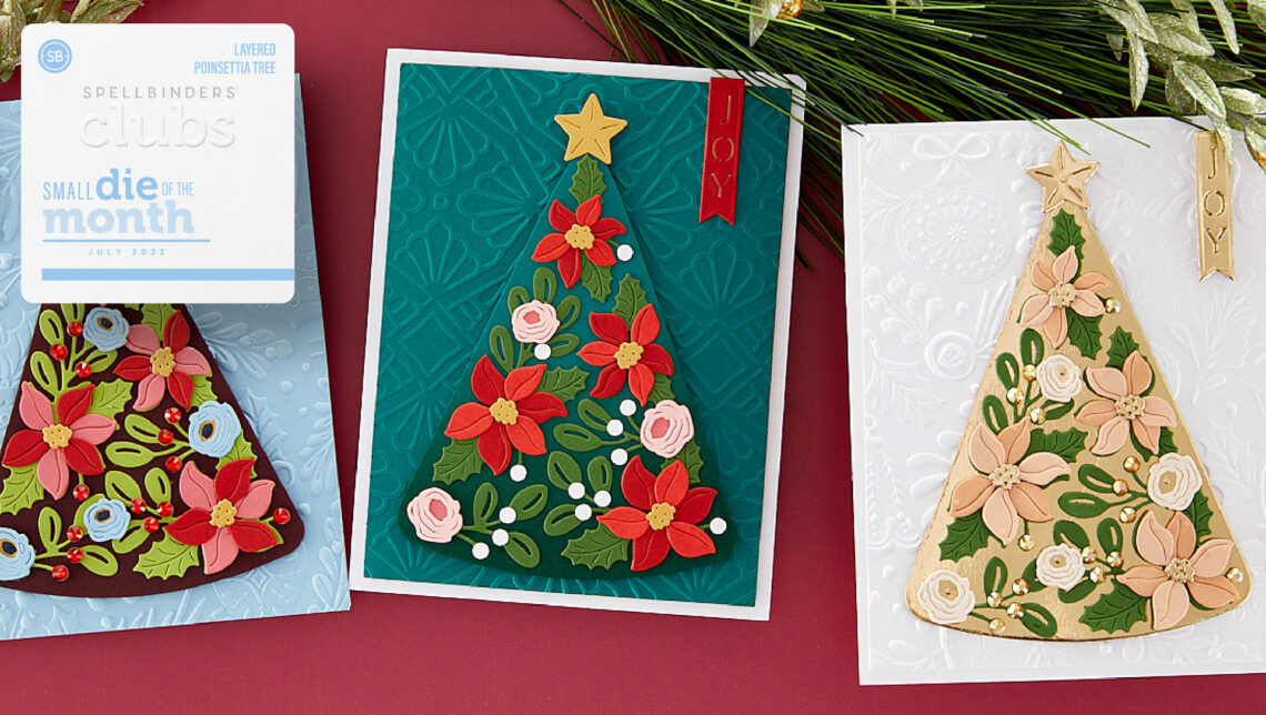 July 2023 Small Die of the Month Preview & Tutorials – Layered Poinsettia Tree
