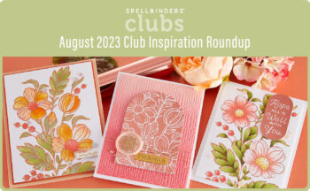 August 2023 Clubs Inspiration Roundup!
